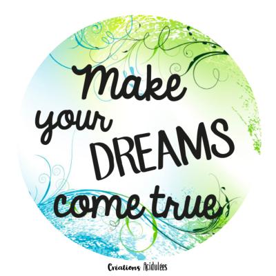 Make your dreams come true - Déclinaisons d'articles