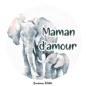 Maman d'amour (éléphant) - Déclinaisons d'articles